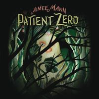 Aimee Mann - Patient Zero