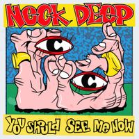 Neck Deep - You Should See Me Now