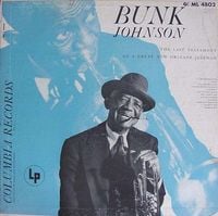 Bunk Johnson - The Last Testament of a Great New Orleans Jazzman