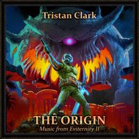 Tristan Clark - The Origin: Music from Eviternity II
