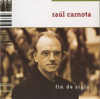 Ra&uacute;l Carnota - Fin de Siglo