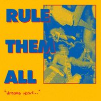 Rule Them All - Dreams About