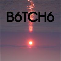 Various Artists - B6TCH6