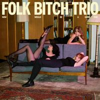 Folk Bitch Trio - Cathode Ray