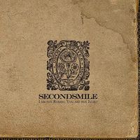 Secondsmile - I Am Not Romeo; You Are Not Juliet