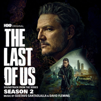 Gustavo Santaolalla & David Fleming - The Last of Us: Season 2 (Soundtrack From The HBO Original Series)