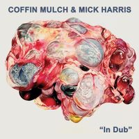 Coffin Mulch - In Dub