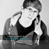 Matthew Parker - Love Unheard Of