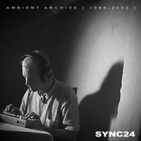 SYNC24 - Ambient Archive [1996-2002]
