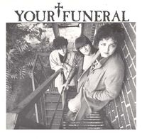 Your Funeral - I Want To Be You