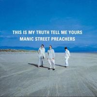 Manic Street Preachers - This Is My Truth Tell Me Yours (20th Anniversary Edition)