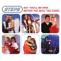 Steps - Say You'll Be Mine / Better the Devil You Know