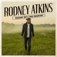 Rodney Atkins - Caught Up in the Country