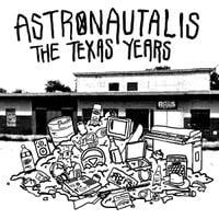Astronautalis - The Texas Years