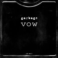 Garbage - Vow