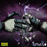 Unlike Pluto - Letting Go