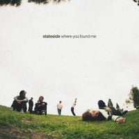 Stateside - Where You Found Me