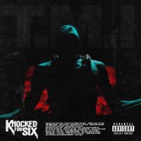 Knocked For Six - T.M.I