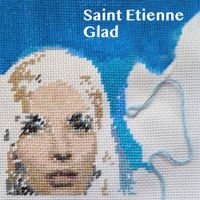 Saint Etienne - Glad