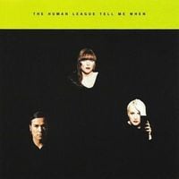 The Human League - Tell Me When