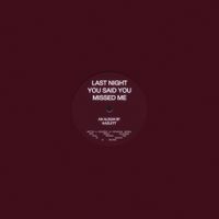 Hazlett - last night you said you missed me