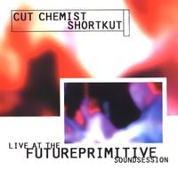 Cut Chemist - Live At The Future Primitive Soundsession Version 1.1