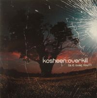 Kosheen - Overkill