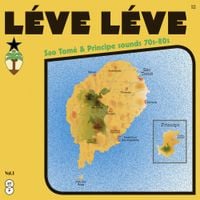 Various Artists - L&eacute;ve L&eacute;ve: Sao Tom&eacute; & Principe Sounds 70s-80s