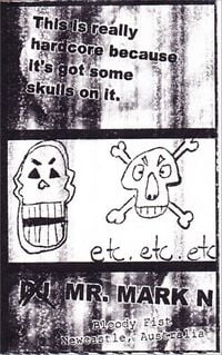 Mark N - This Is Really Hardcore Because It's Got Some Skulls on It