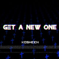 Kosheen - Get a New One