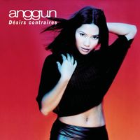 Anggun - D&eacute;sirs contraires