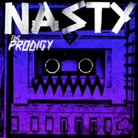 The Prodigy - Nasty