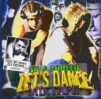 AG - LET&rsquo;S DANCE MIXTAPE