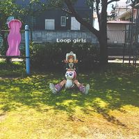 Loop girls - Loop Girls