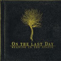 On The Last Day - Meaning In The Static