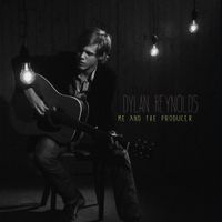 Dylan Reynolds - me and the producer