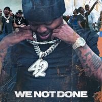 42 Dugg - WE NOT DONE