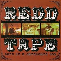 Redd Tape - Born In A Cardboard Box
