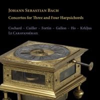 Le Caravans&eacute;rail - J.S. Bach: Concertos For Three and Four Harpsichords