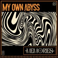 My Own Abyss - Memories