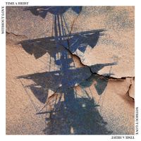 Time X Heist - Time X Heist / Without Love
