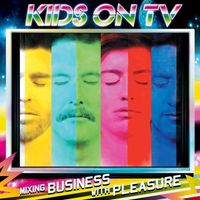 Kids On TV - Mixing Business with Pleasure