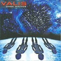 VALIS - Dark Matter