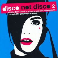 Various Artists - Disco Not Disco 2 (Leftfield Disco Classics From The New York Underground)
