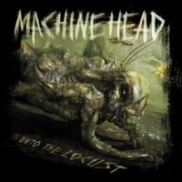 Machine Head - Unto The Locust (Special Edition)
