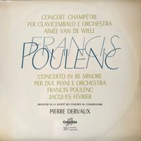 Orchestre de la Soci&eacute;t&eacute; des Concerts du Conservatoire - Poulenc: Concert Champ&ecirc;tre Pour Clavecin Et Orchestre & Concerto En R&eacute; Mineur Pour Deux Pianos Et Orchestre