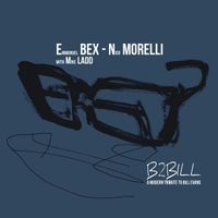 Emmanuel Bex - B2Bill - A Modern Tribute To Bill Evans