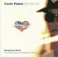 Cevin Fisher - United DJs Of America Volume 11: My First CD