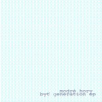 Modr&eacute; Hory - Byť Generation