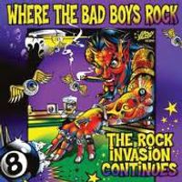 Various Artists - Where The Bad Boys Rock Vol. II - The Rock Invasion Continues